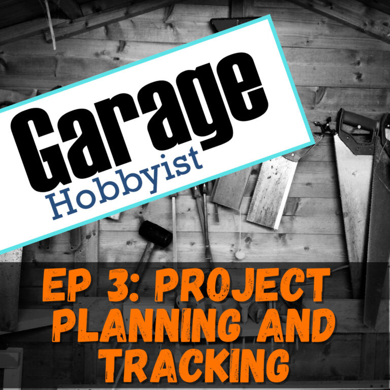 Garage Hobbyist Episode 3